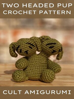 cover image of Two Headed Puppy Dog Cult Amigurumi Pattern